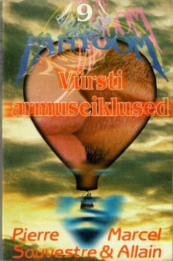 Vürsti armuseiklused. Fantoom Nr. 9 - Marcel Allain, Pierre Souvestre