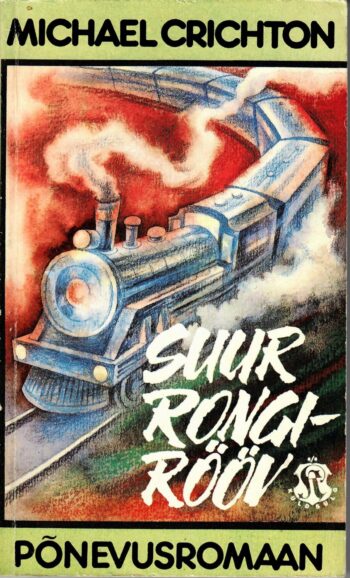 Suur rongirööv - Michael Crichton