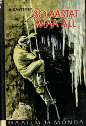 Norbert Casteret - 30 aastat maa all 30 aastat maa all - Norbert Casteret