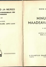 Sven Hedin - Minu elu maadeavastajana II Minu elu maadeavastajana II - Sven Hedin