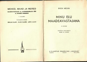 Sven Hedin - Minu elu maadeavastajana II Minu elu maadeavastajana II - Sven Hedin