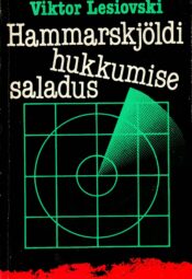 Viktor Lesiovski - Hammarskjöldi hukkumise saladus Hammarskjöldi hukkumise saladus -Viktor Lesiovski