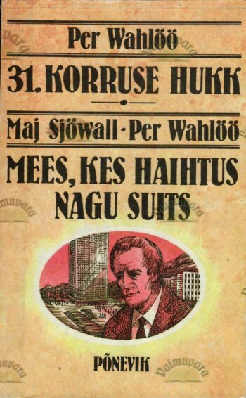 31. korruse hukk ; Mees, kes haihtus nagu suits - Per Wahlöö, Maj Sjöwall