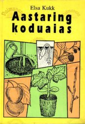 Aastaring koduaias - Elsa Kukk Aastaring koduaias - Elsa Kukk