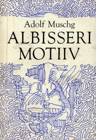 Albisseri motiiv - Adolf Muschg