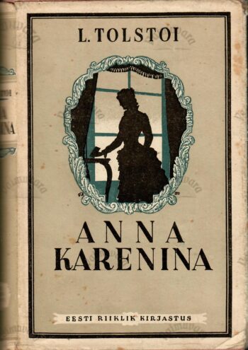 Anna Karenina II osa - Lev Tolstoi 1951 Anna Karenina II osa - Lev Tolstoi