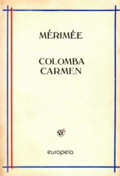 Colomba Carmen - Prosper Merimee