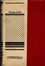 Consuelo I-II osa - George Sand Consuelo I-II osa - George Sand