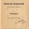 Deutsche Grammatik mit praktischen übungen I Formenlehre 1942 Deutsche Grammatik mit praktischen übungen I Formenlehre 1942