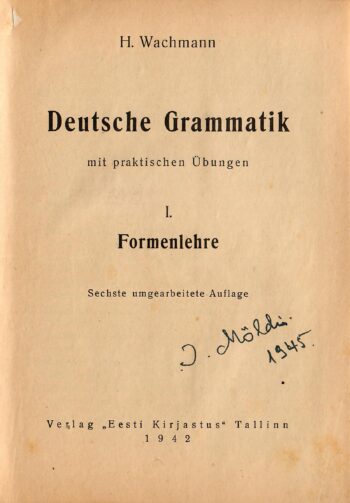 Deutsche Grammatik mit praktischen übungen I Formenlehre 1942 Deutsche Grammatik mit praktischen übungen I Formenlehre 1942