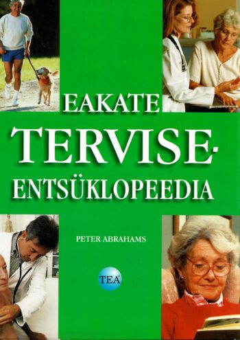 Eakate terviseentsüklopeedia - Peter Abrahams Eakate terviseentsüklopeedia - Peter Abrahams