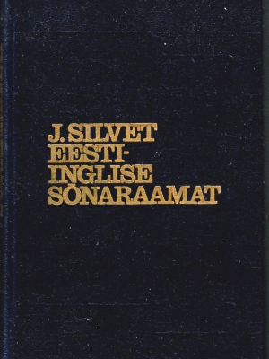 Eesti-inglise sõnaraamat – Estonian-English dictionary – Johannes Silvet