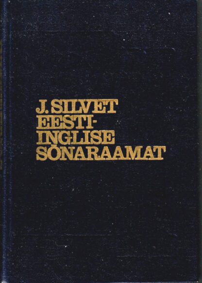 Eesti-inglise sõnaraamat - Estonian-English dictionary - Johannes Silvet 1989
