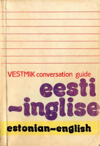 Eesti-inglise vestmik - Estonian-english conversation guide - Mart Aru, Maila Saar