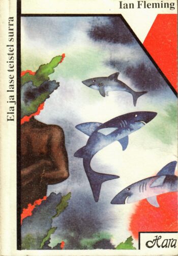 Ela ja lase teistel surra - Ian Fleming