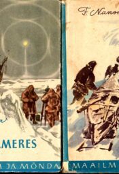 «Fram» polaarmeres (1 ja 2 osa) - Fridtjof Nansen