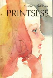 Printsess - Gunnar Mattsson