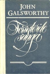 John Galsworthy Forsyte'ide saaga Forsyteide-saaga John Galsworthy