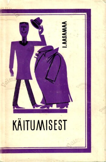 Käitumisest - Iina Aasamaa, 1968