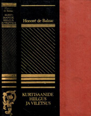 Kurtisaanide hiilgus ja viletsus - Honore de Balzac