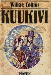 Kuukivi - Wilkie Collins Kuukivi. Põnevik - Wilkie Collins
