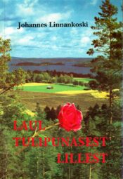 Laul tulipunasest lillest Johannes Linnankoski Laul tulipunasest lillest - Johannes Linnankoski