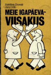Meie igapäevane viisakus - František Chorvat, Juraj Orlik