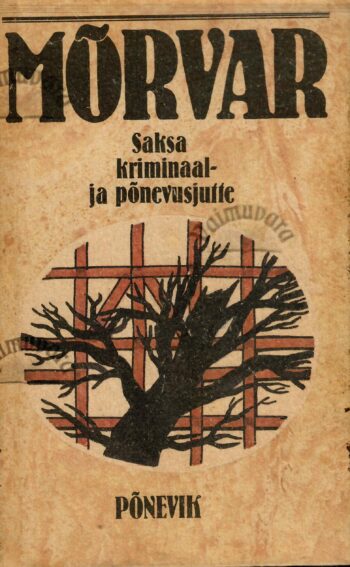Mõrvar - saksa kriminaal- ja põnevusjutte Mõrvar : saksa kriminaal- ja põnevusjutte