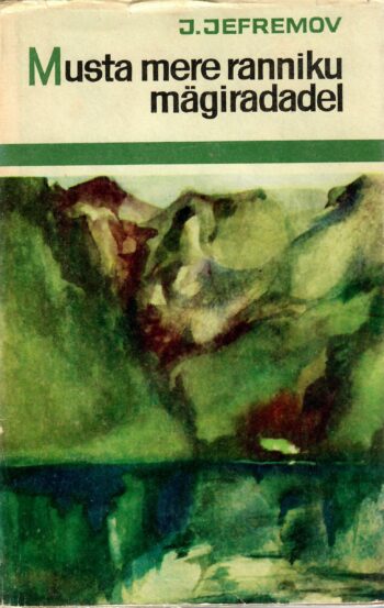 Musta mere ranniku mägiradadel - Juri Jefremov Musta mere ranniku mägiradadel - Juri Jefremov