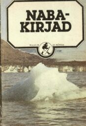 Nabakirjad. Reisimuljeid Arktikalt ja Antarktikalt - Tiit Kaivo, Enn Kaup Nabakirjad. Reisimuljeid Arktikalt ja Antarktikalt - Tiit Kaivo, Enn Kaup