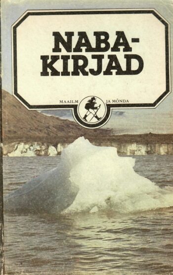 Nabakirjad. Reisimuljeid Arktikalt ja Antarktikalt - Tiit Kaivo, Enn Kaup