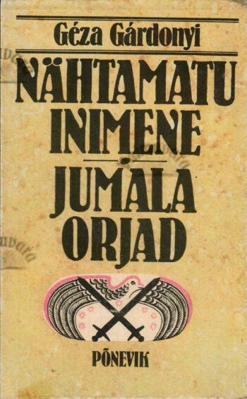 Nähtamatu inimene. Jumala orjad - Géza Gárdonyi Nähtamatu inimene. Jumala orjad - Géza Gárdonyi