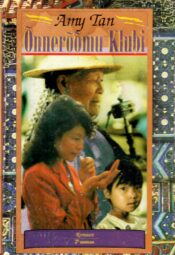 Õnnerõõmu Klubi - Amy Tan Õnnerõõmu Klubi - Amy Tan
