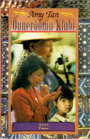 Õnnerõõmu Klubi - Amy Tan Õnnerõõmu Klubi - Amy Tan