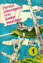 Pariisi tänavapoisi reis ümber maailma 1 - Louis Henry Boussenard Pariisi tänavapoisi reis ümber maailma 1 - Louis Henry Boussenard