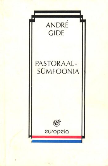 Pastoraalsümfoonia - Andre Gide