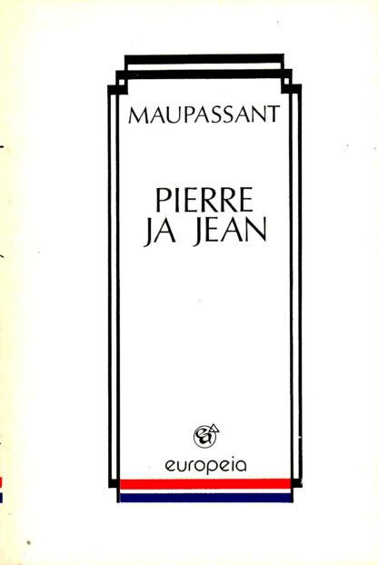 Pierre ja Jean - Guy de Maupassant