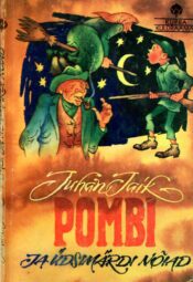Pombi ja Üdsimärdi nõiad - Juhan Jaik Pombi ja Üdsimärdi nõiad - Juhan Jaik