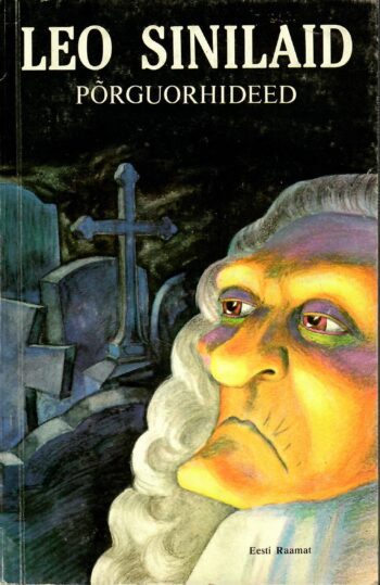 Põrguorhideed Leo Sinilaid Põrguorhideed Müstilis-fantastilised novellid 1. kuraditosin - Leo Sinilaid