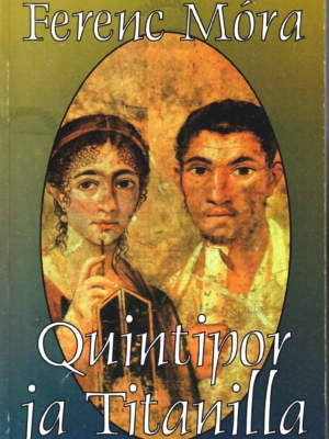 Quintipor ja Titanilla – Ferenc Móra