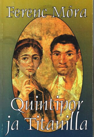 Quintipor ja Titanilla - Ferenc Móra
