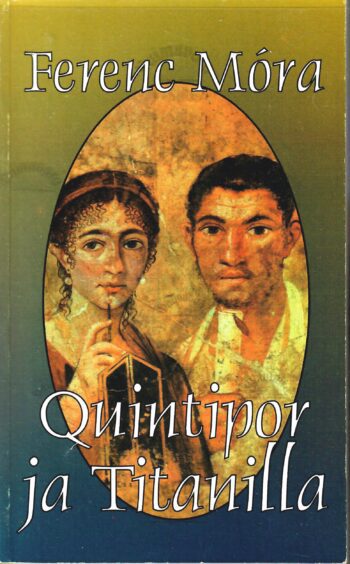 Quintipor ja Titanilla - Ferenc Móra Quintipor ja Titanilla - Ferenc Móra