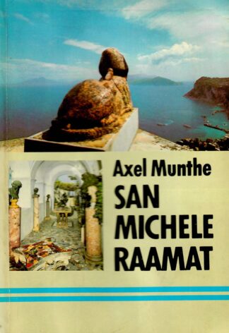 San Michele raamat - Axel Munthe