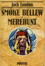 Smoke Bellew. Merehunt - Jack London