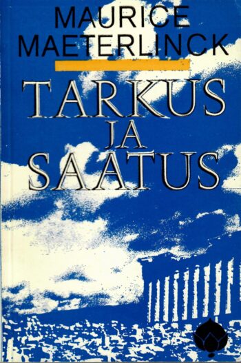 Tarkus ja saatus - Maurice Maeterlinck