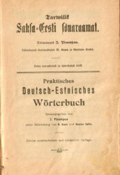 Tarwilik saksa-eesti sõnaraamat - Praktisches deutsch-estnisches Wörterbuch - toimetanud J. Ploompuu Tarwilik saksa-eesti sõnaraamat - Praktisches deutsch-estnisches Wörterbuch - toimetanud J. Ploompuu