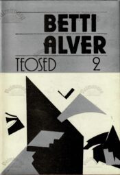 Teosed II - Betti Alver Teosed II - Betti Alver