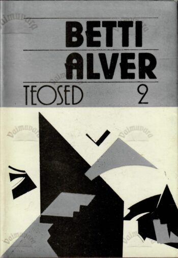 Teosed II - Betti Alver