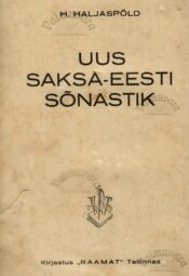 Uus saksa-eesti sõnastik = Deutsches Wörterbuch des neueren Estnischen Sprachschatzes - Herbert Haljaspõld Uus saksa-eesti sõnastik = Deutsches Wörterbuch des neueren Estnischen Sprachschatzes - Herbert Haljaspõld