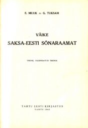 Väike Saksa-Eesti sõnaraamat - E. Muuk, G. Tuksam Väike Saksa-Eesti sõnaraamat - E. Muuk, G. Tuksam